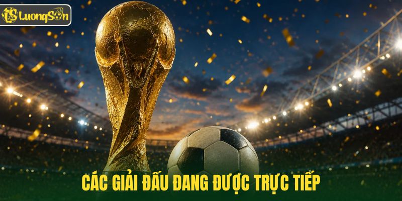 Các giải đấu đang được trực tiếp