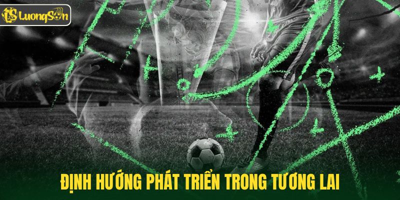 Định hướng phát triển trong tương lai